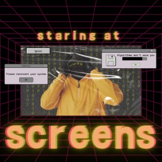 Staring At Screens