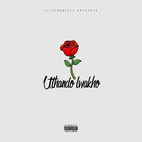 Uthando Lwakho | Boomplay Music