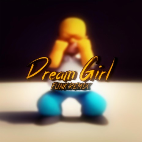 Dream Girl - Homer Dançando (Versão Funk) | Boomplay Music