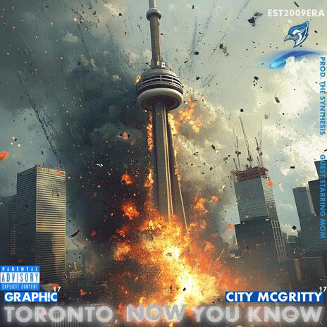 Toronto, Now You Know ft. City McGritty | Boomplay Music