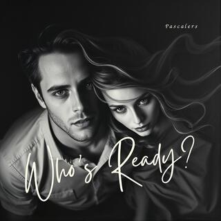 Who's Ready? lyrics | Boomplay Music