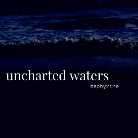 uncharted waters | Boomplay Music