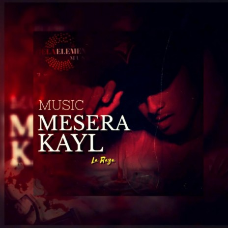 MESERA ft. KAYL LA RAZA | Boomplay Music