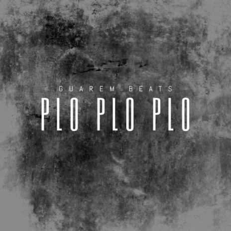 PLO PLO PLO | Boomplay Music