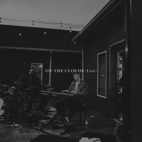 on the clouds (Live) | Boomplay Music