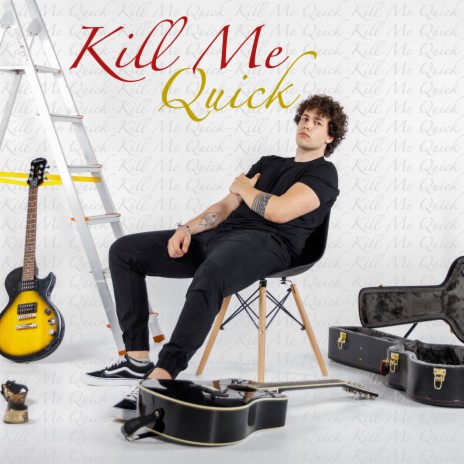 Kill Me Quick | Boomplay Music