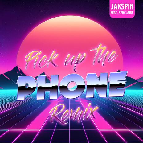 Pick Up The Phone (Remix) ft. SynClaire | Boomplay Music