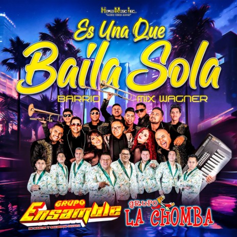 Barrio Mix Wagner Es Una Que Baila Sola ft. Grupo La Chomba & Sonideros de MEX USA | Boomplay Music