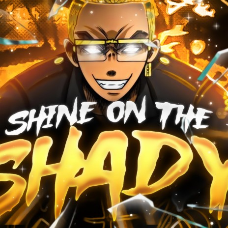 Shine On The Shady | Boomplay Music