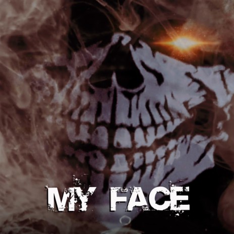 My Face | Boomplay Music