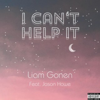 I Can't Help It ft. Jason Howe lyrics | Boomplay Music