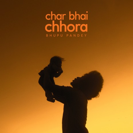 Char Bhai Chhora | Boomplay Music