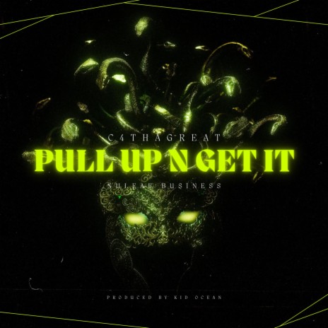 Pull Up N Get It | Boomplay Music