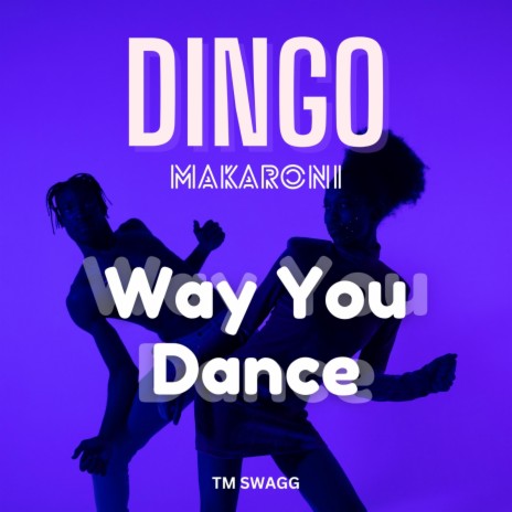Way You Dance | Boomplay Music