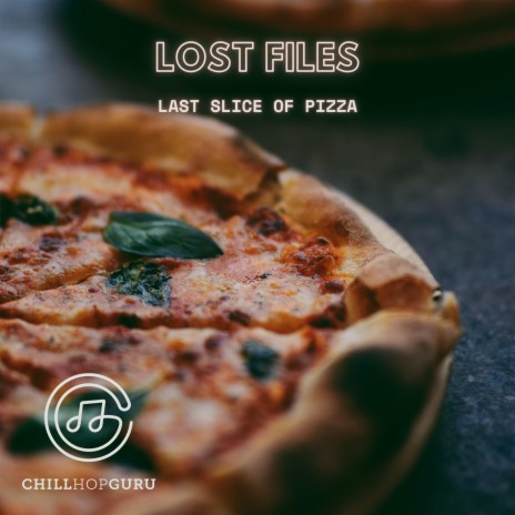 last slice of pizza ft. CHG | Boomplay Music