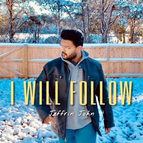 I Will Follow | Boomplay Music