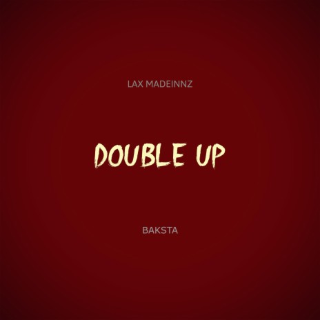 Double Up ft. Baksta | Boomplay Music