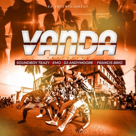 Vanda -ft- Emo, Soundboy Teazy, DJ Andymoore & Francis Brio