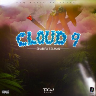 Cloud 9 ft. DCW Music lyrics | Boomplay Music