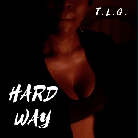 Hard Way | Boomplay Music