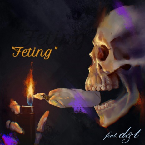 Feting ft. d&t | Boomplay Music