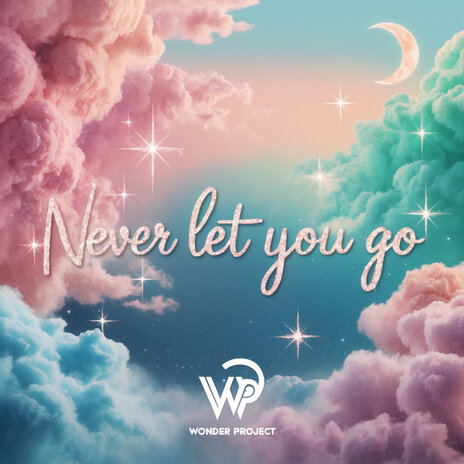 Never Let You Go | Boomplay Music