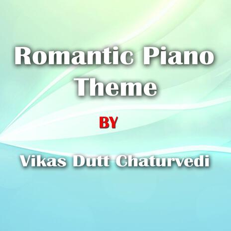 Piano Romantic Theme | Boomplay Music