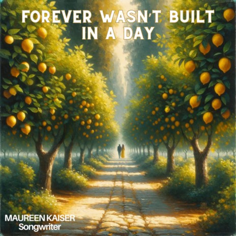 Forever Wasn't Built In A Day