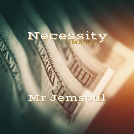 Necessity (money) | Boomplay Music