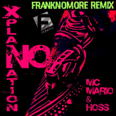 No Xplanation (FrankNoMore Remix) ft. Hoss