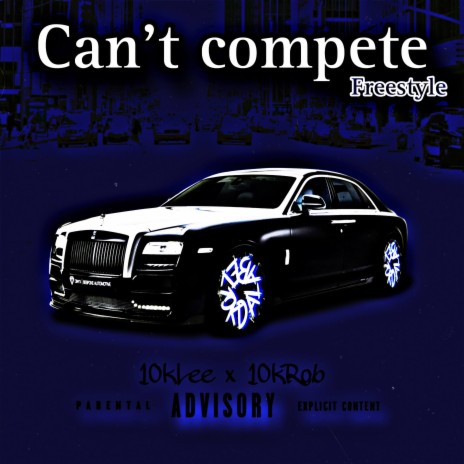 Can't Compete ft. 10kRob | Boomplay Music