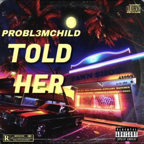 Told Her | Boomplay Music