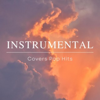 Instrumental Covers Pop Hits