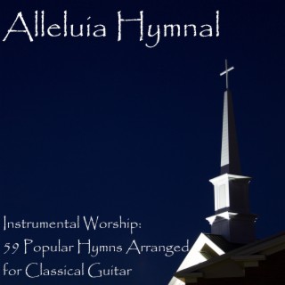 Instrumental Worship: 59 Popular Hymns Arranged for Classical Guitar