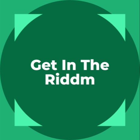 Get In The Riddm | Boomplay Music