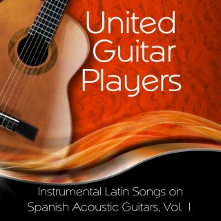 Instrumental Latin Songs on Spanish Acoustic Guitars, Vol. 1