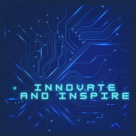 Innovate and Inspire | Boomplay Music