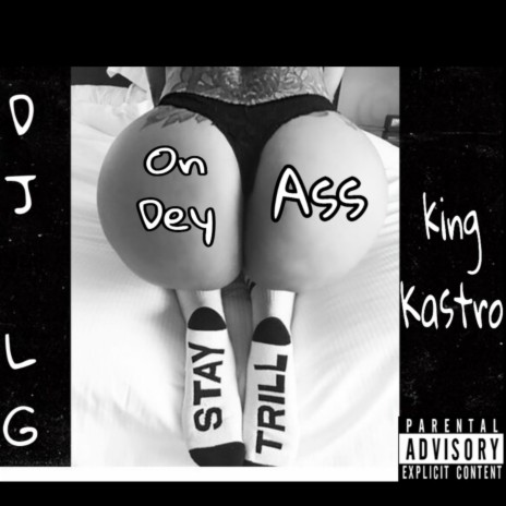 On Dey Ass ft. King Kastro & Reco daquon