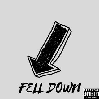 Fell Down