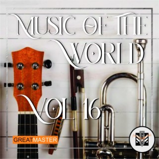 Music Of The World Vol. 16
