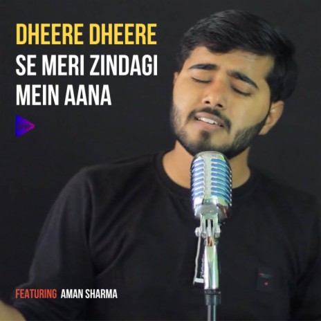 Dheere Dheere Se Meri Zindagi Mein Aana (Chill Out Mix) | Boomplay Music