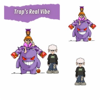 Trap's Real Vibe