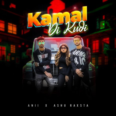 Kamal Di Kudi ft. Ashu Raxsta | Boomplay Music