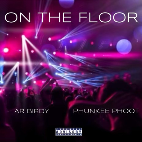 On the Floor ft. Phunkee Phoot | Boomplay Music