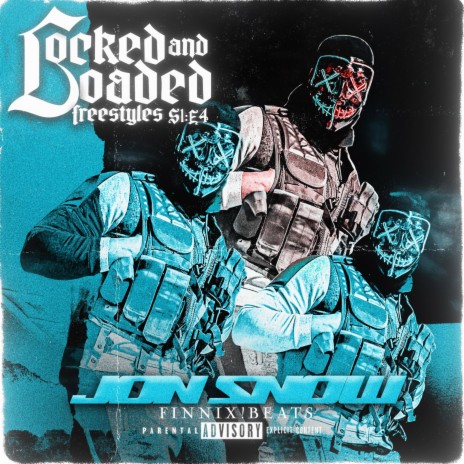 Locked & Loaded Freestyle (S1:E4) ft. Jon Snow | Boomplay Music