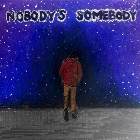 Nobody's Somebody | Boomplay Music