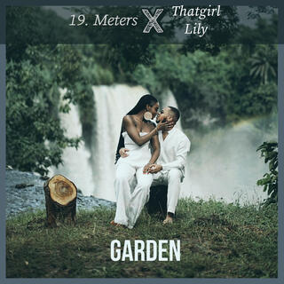 Garden ft. Thatgirl Lily lyrics | Boomplay Music