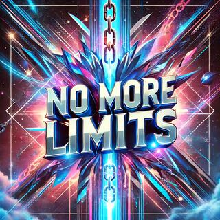 No More Limits