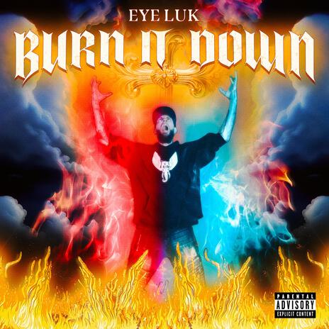 Burn It Down | Boomplay Music