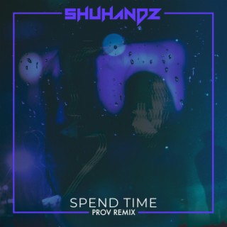 Spend Time (Prov Remix)
